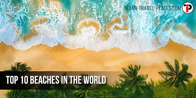 Top 10 Beaches in the World